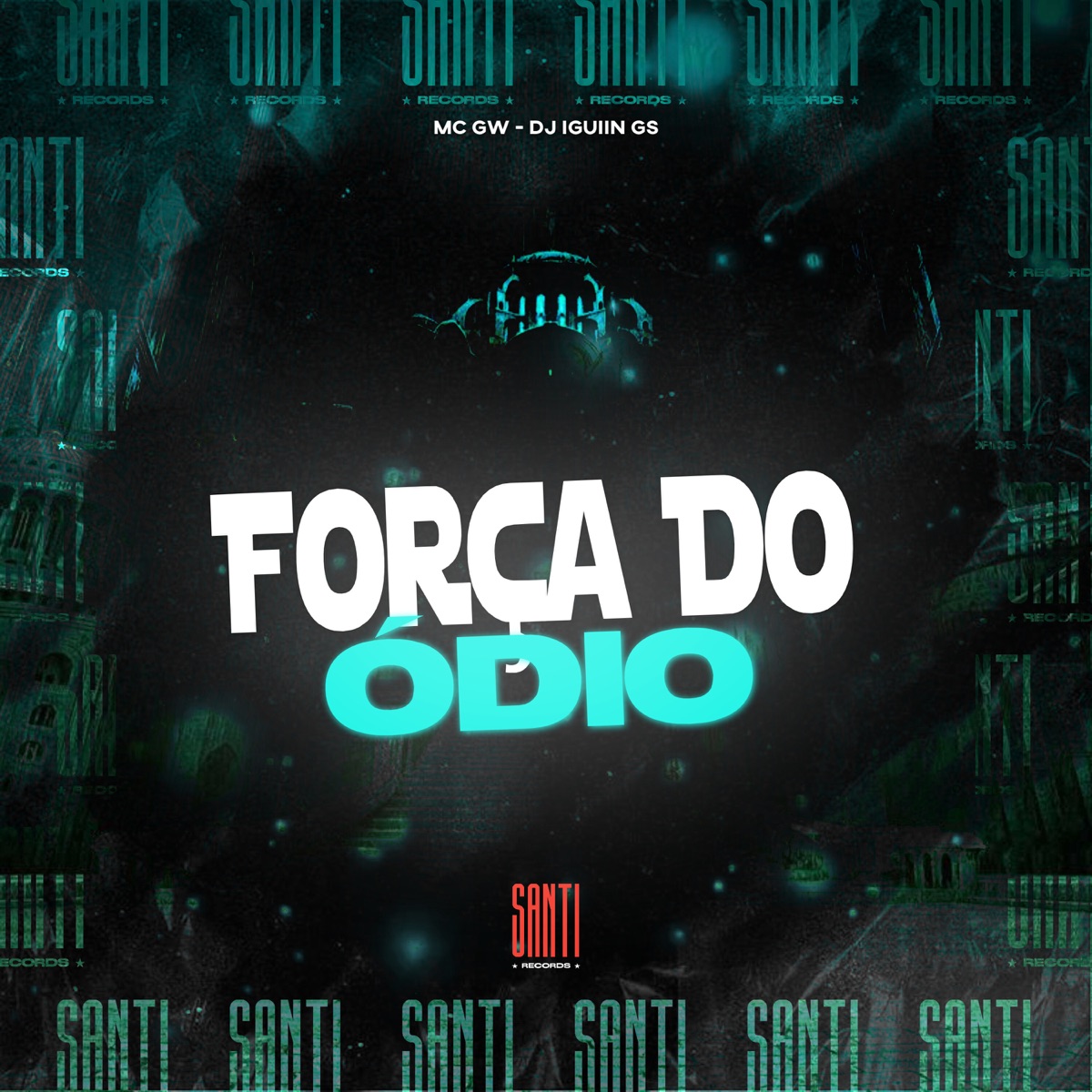Força do Ódio - Single by DJ IGUIIN GS & MC GW album cover