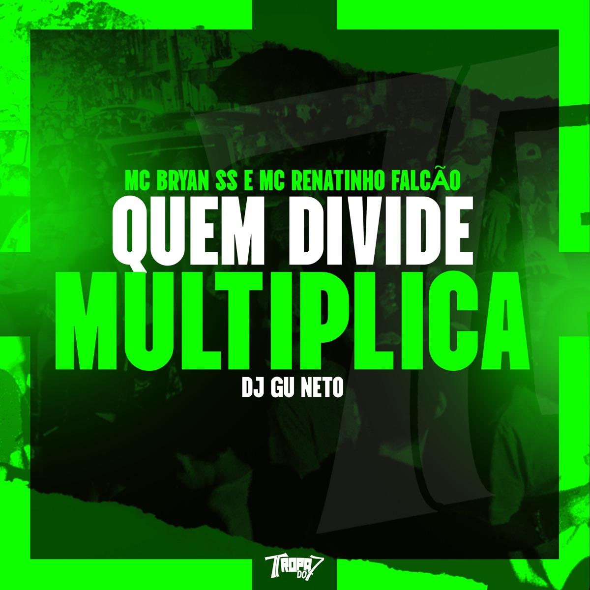 Quem Divide Multiplica (feat. MC Renatinho Falcão) - Single by MC Bryan SS & dj gu neto album cover