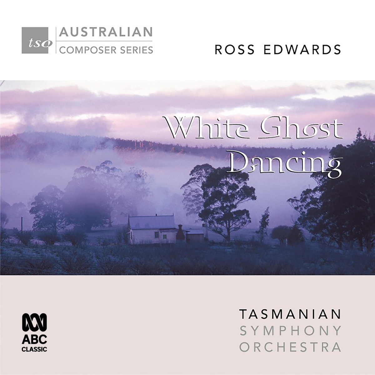 Ross Edwards – White Ghost Dancing by Richard Mills, Karin Schaupp & Tasmanian Symphony Orchestra album cover