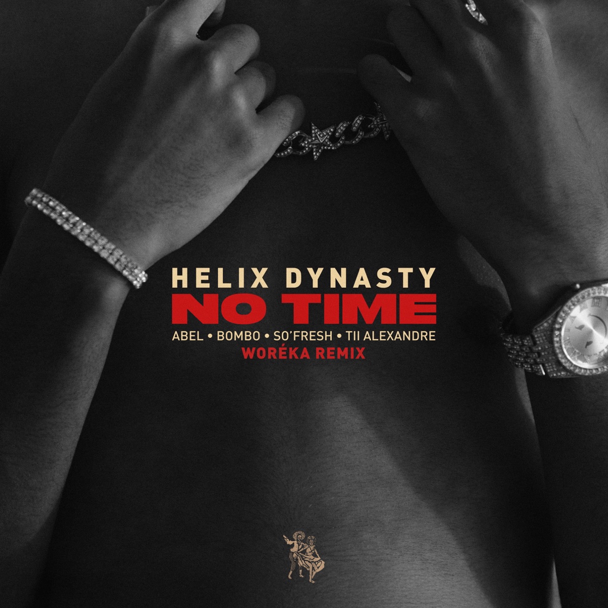 NO TIME (feat. Abel, Bombo, So'Fresh & Tii Alexandre) [Woréka Remix] - Single by Helix Dynasty album cover