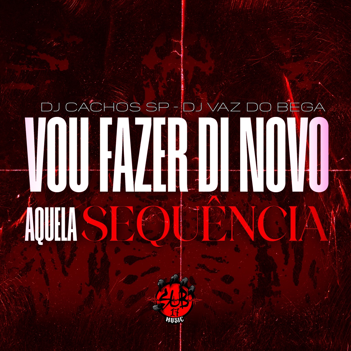 VOU FAZER DI NOVO AQUELA SEQUÊNCIA - Single by DJ Vaz do Bega, DJ Cachos SP & Mc Erikah album cover
