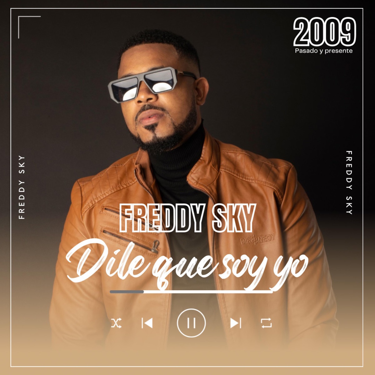Dile que soy yo - Single by FREDDY SKY album cover