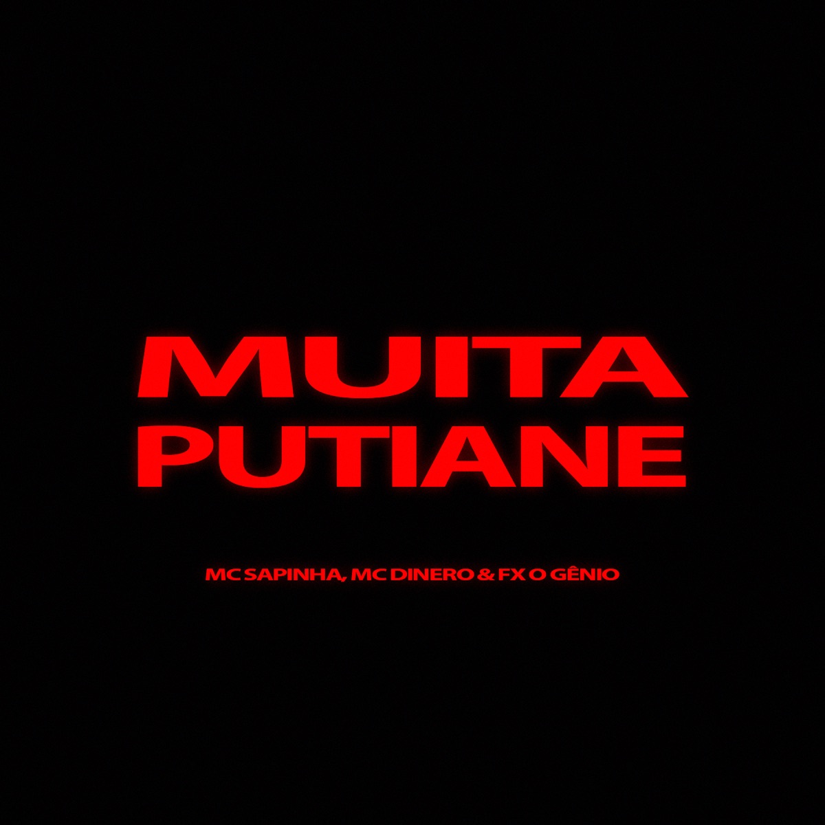 Muita Putiane - Single by Mc Sapinha, MC Dinero & DJ GÊNIO album cover