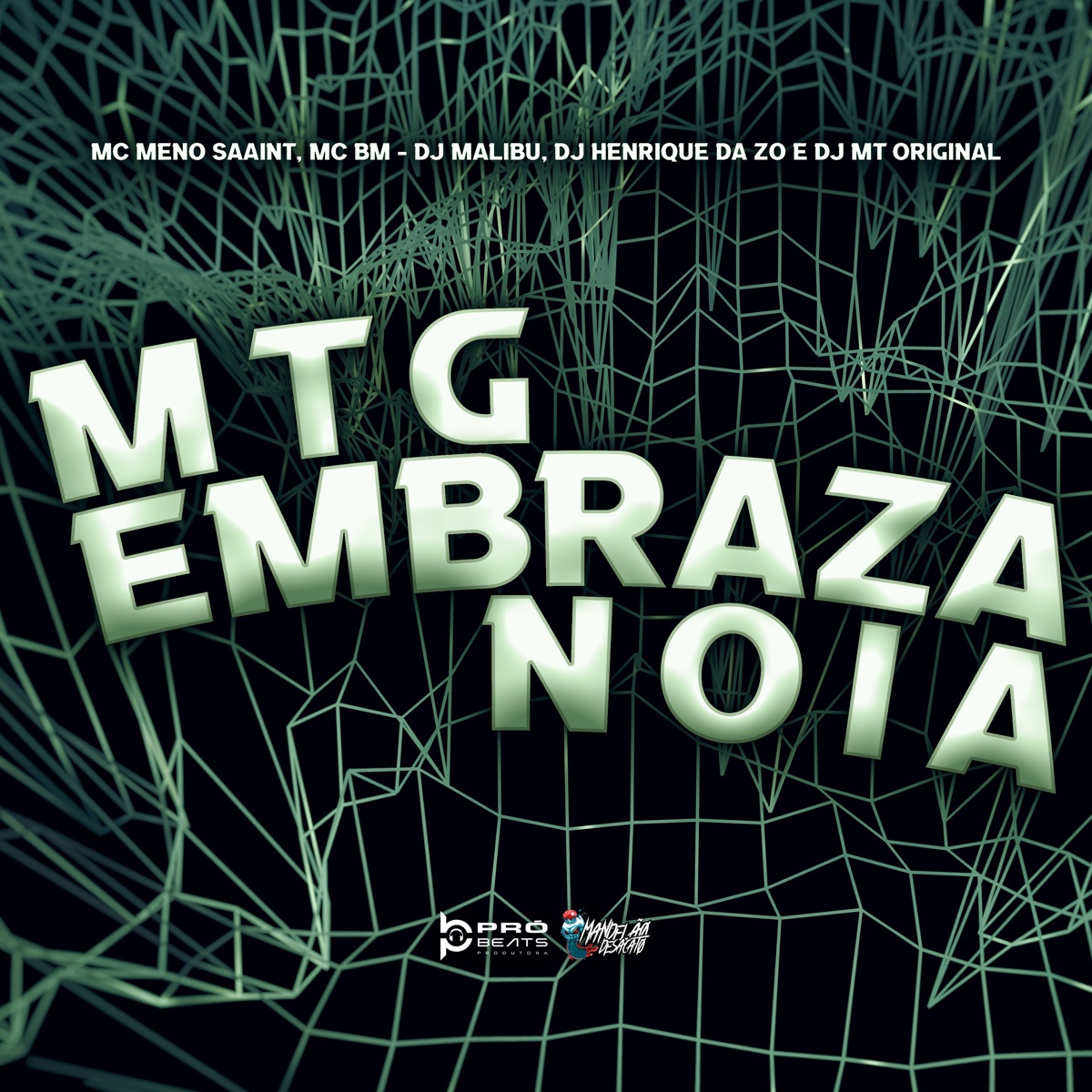 MTG Embraza Noia (feat. DJ MT ORIGINAL) - Single by Meno Saaint, MC BM OFICIAL, DJ HENRIQUE DA ZO & DJ Malibu album cover
