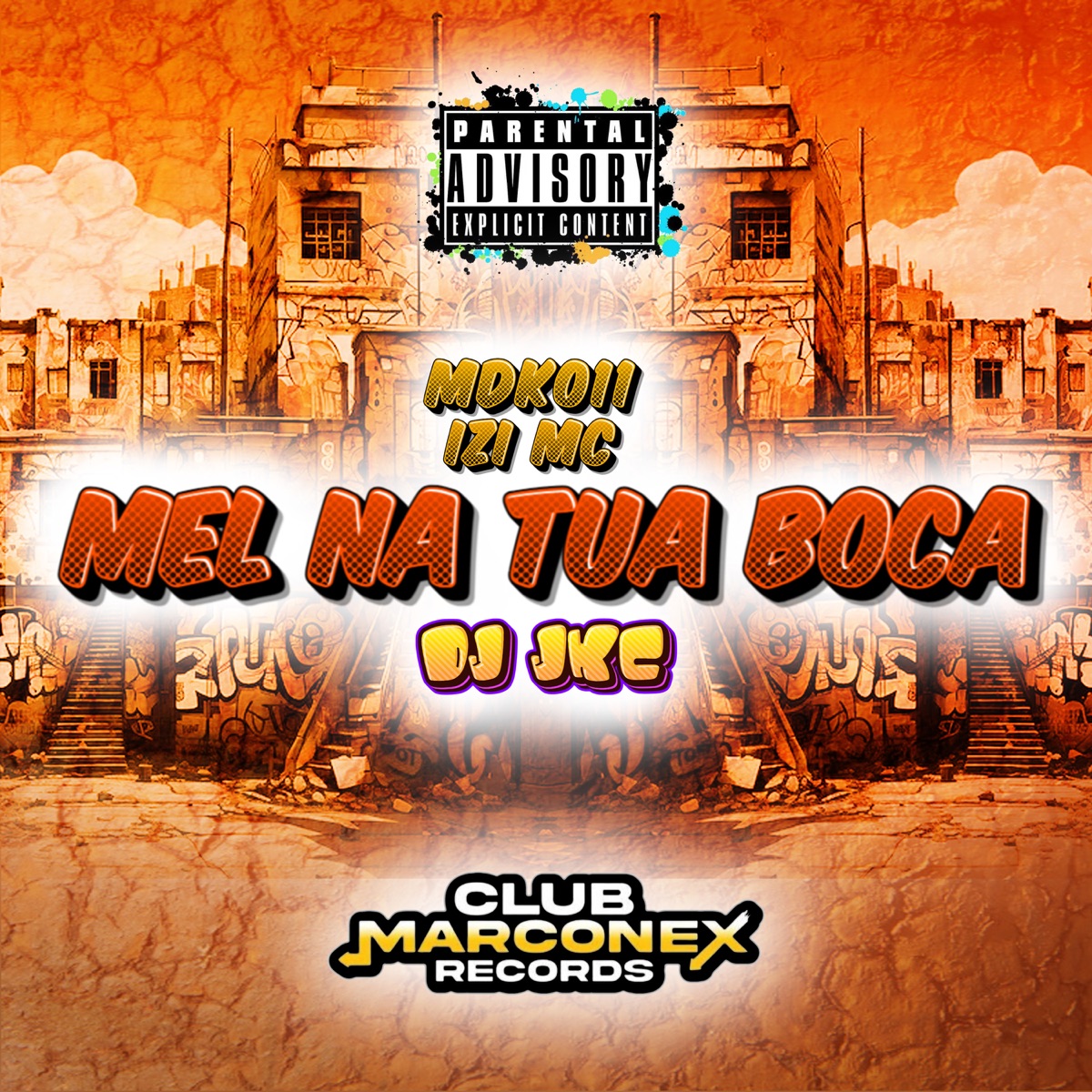 Mel na Tua Boca - Single by IZI MC, MDK011 & DJ JKC album cover