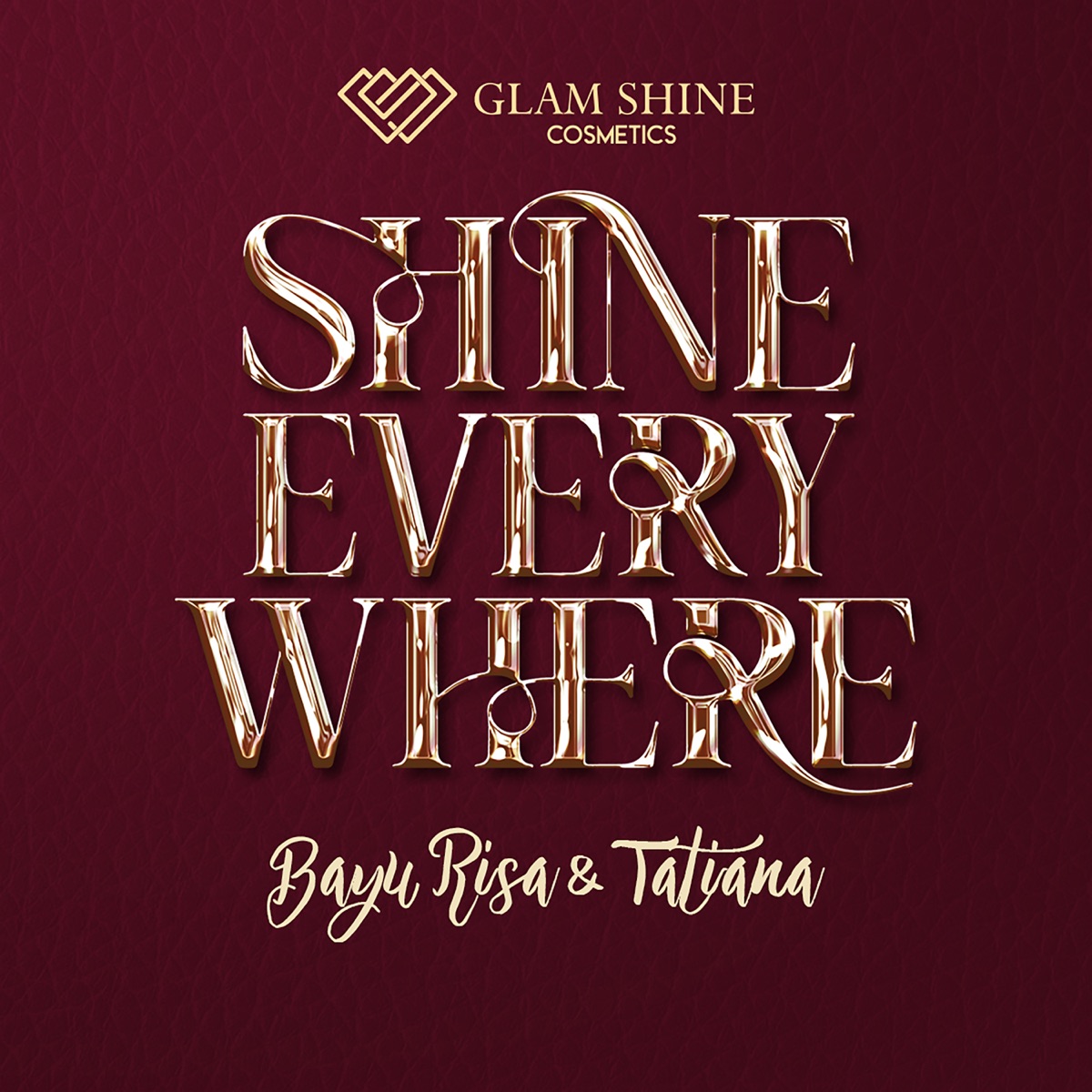 Shine Everywhere - Single by Bayu Risa, Glam Shine & Tatiana album cover