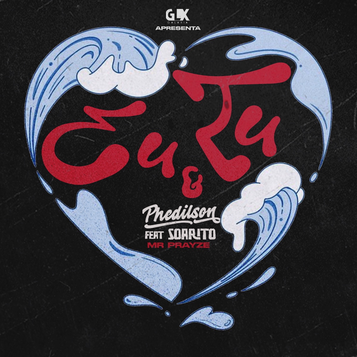 Eu & Tu (feat. Soarito & MrPrayze) - Single by Phedilson album cover