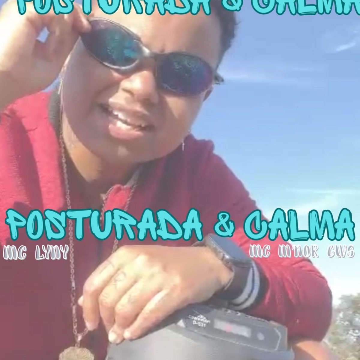 Posturada e Calma - Single by Batida by music, MC M'NOR GWS & Mc Lyny album cover