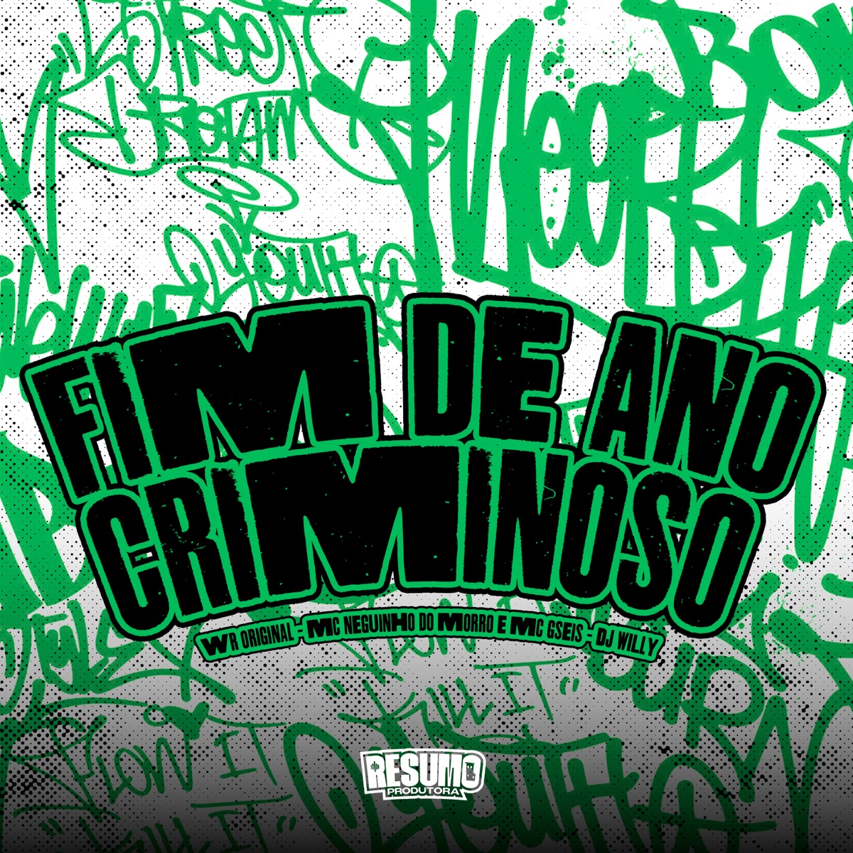 Fim de Ano Criminoso (feat. Mc Neguinho do Morro) - Single by WR ORIGINAL, MC GSEIS & DJ Willy album cover