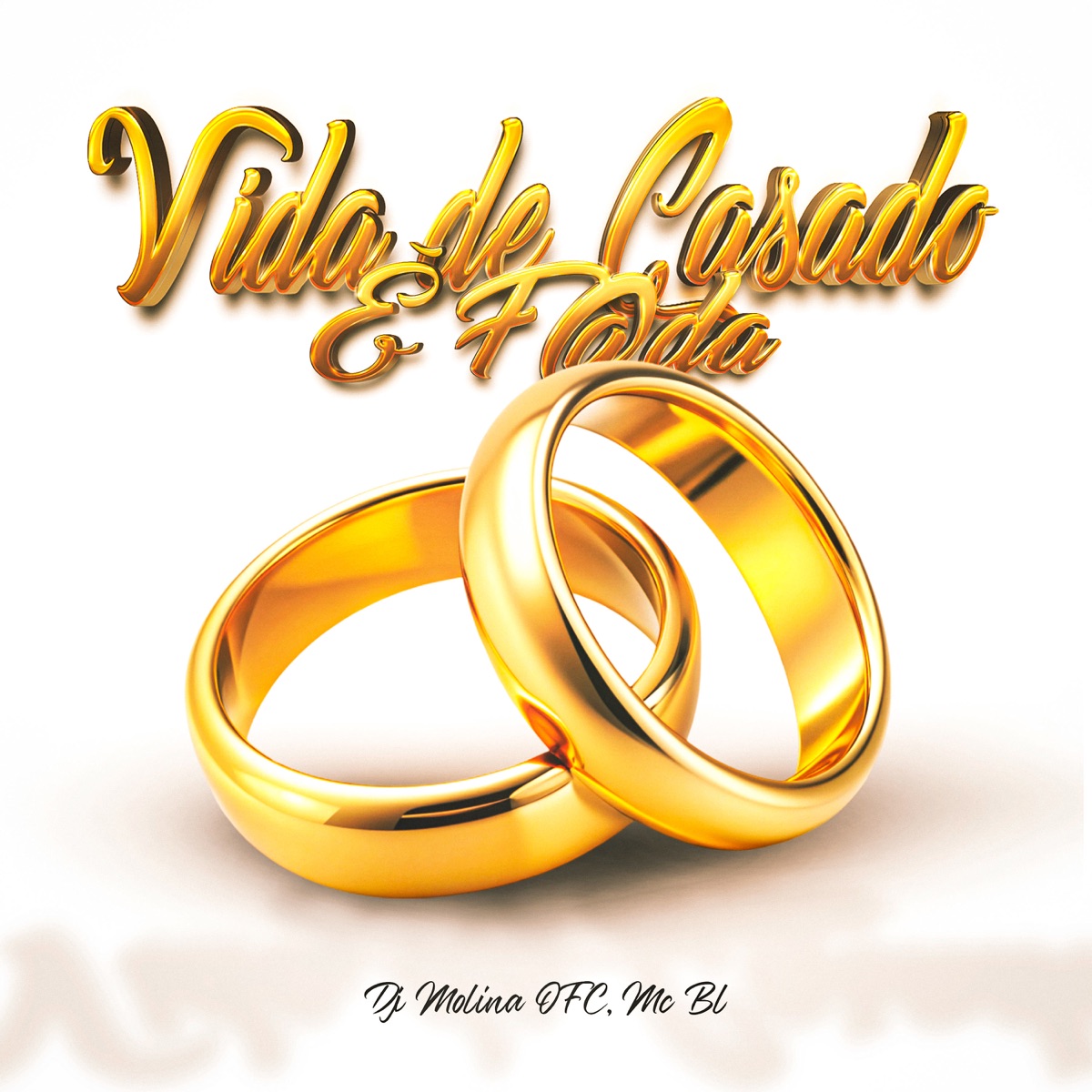 Vida De Casado É Foda - Single by DJ MOLINA OFC & Mc BL album cover