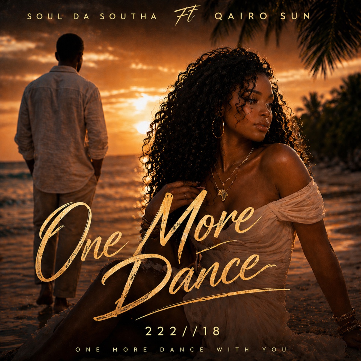 One More Dance (With You) - 222//18 [feat. Qairo Sun] - Single by Soul Da Southa album cover