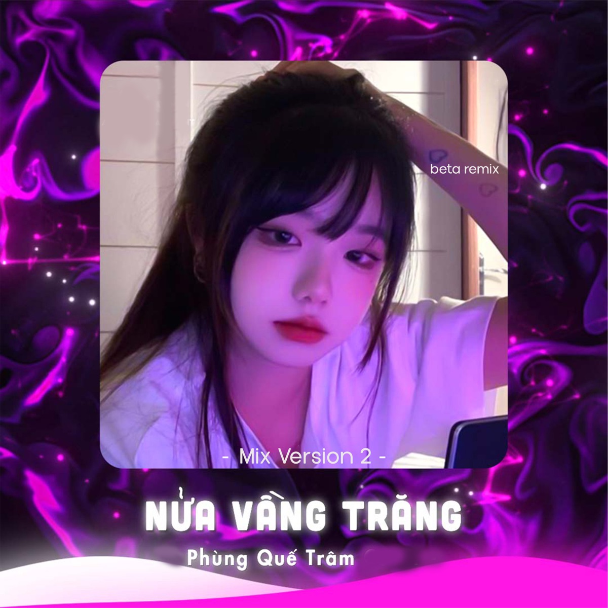 Nửa Vầng Trăng  (Remix 2) - Single by Beta Remix & Phùng Quế Trâm album cover