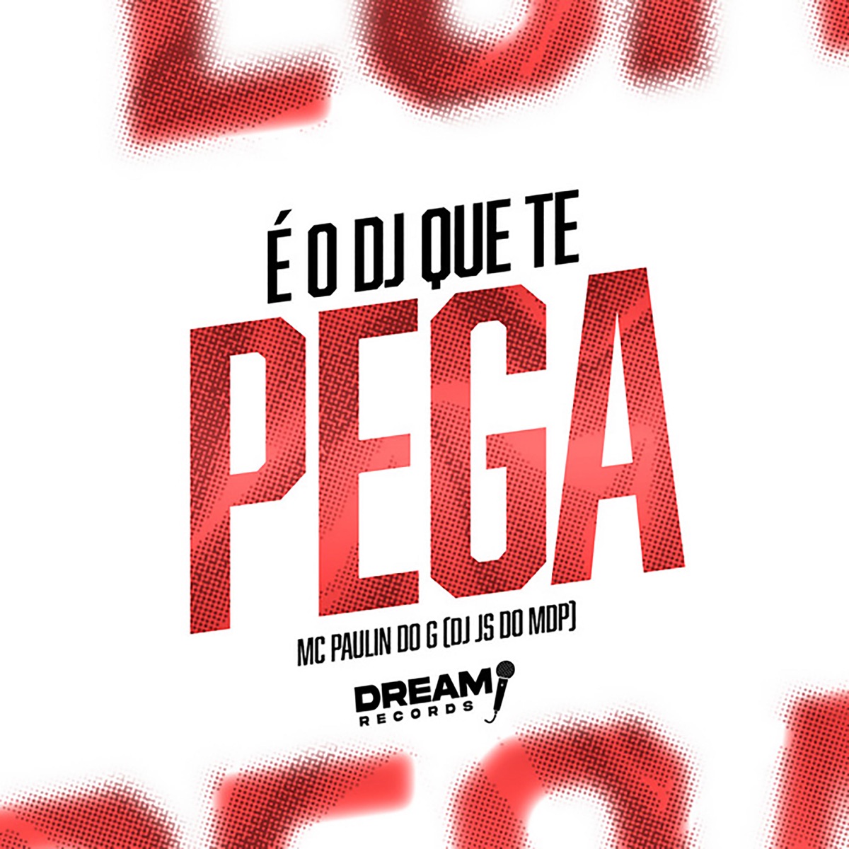 MTG - É o DJ que te pega - Single by Dj Js do Mdp & MC Paulin do G album cover