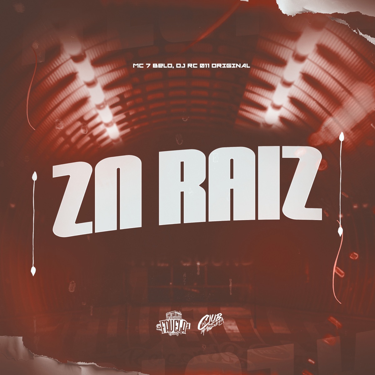 ZN Raiz - Single by Mc 7 Belo, DJ RC 011 ORIGINAL, Club dos Mandela & Estúdio Favela Records album cover
