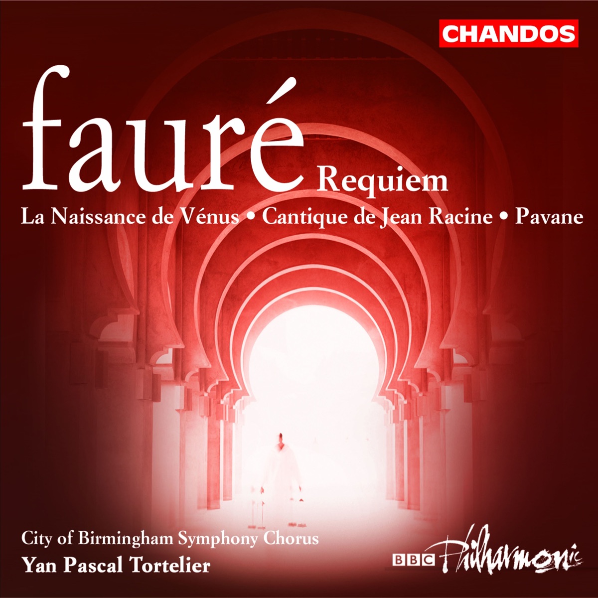Fauré: Requiem & La Naissance de Vénus by Yan Pascal Tortelier, BBC Philharmonic, Libby Crabtree, Mary Plazas, Pamela Helen Stephen, Timothy Robinson, James Rutherford & City of Birmingham Symphony Chorus album cover