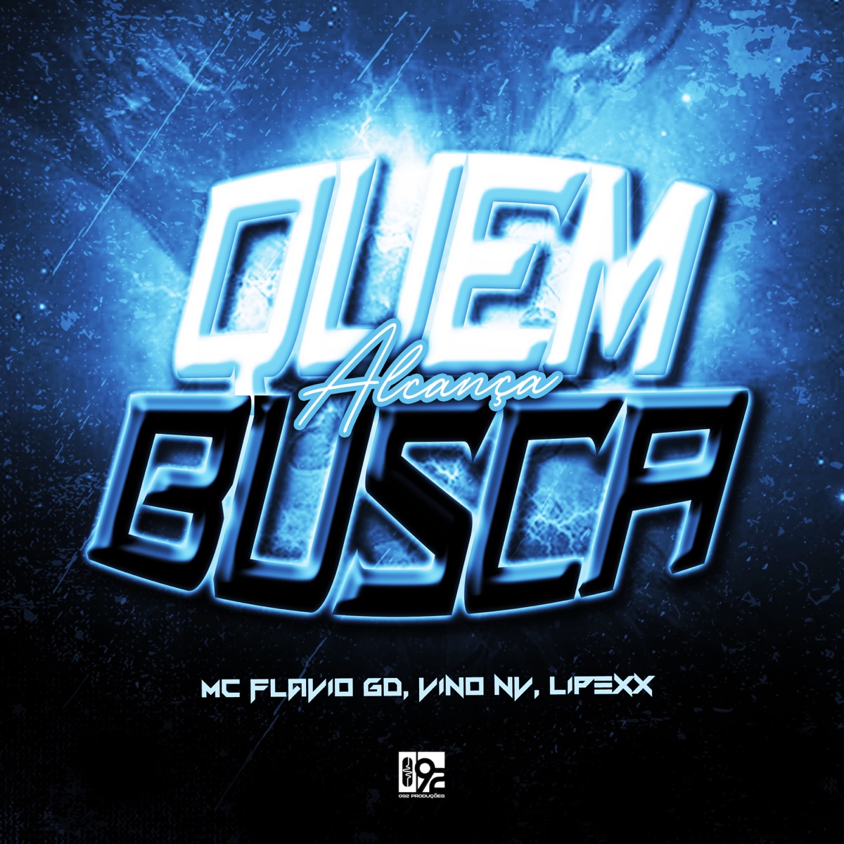 Quem Busca Alcança - Single by MC Flávio GD, VINO Nv & Lipexx album cover