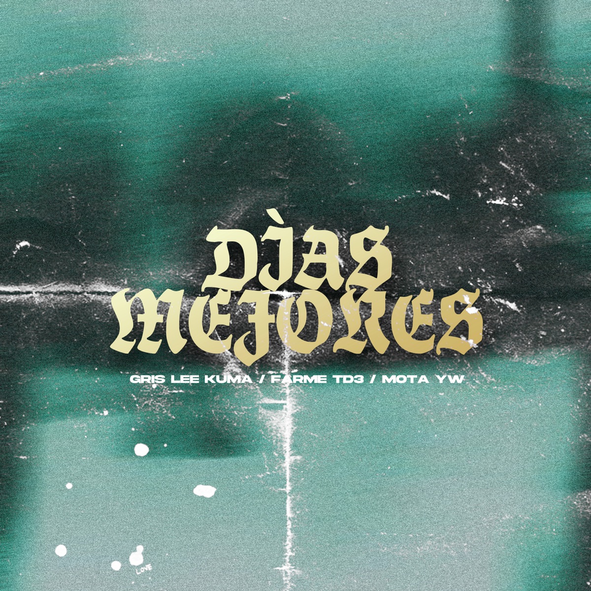 Días Mejores (feat. TD3 Paraisos & Mota YW) - Single by Gris Lee Kuma album cover