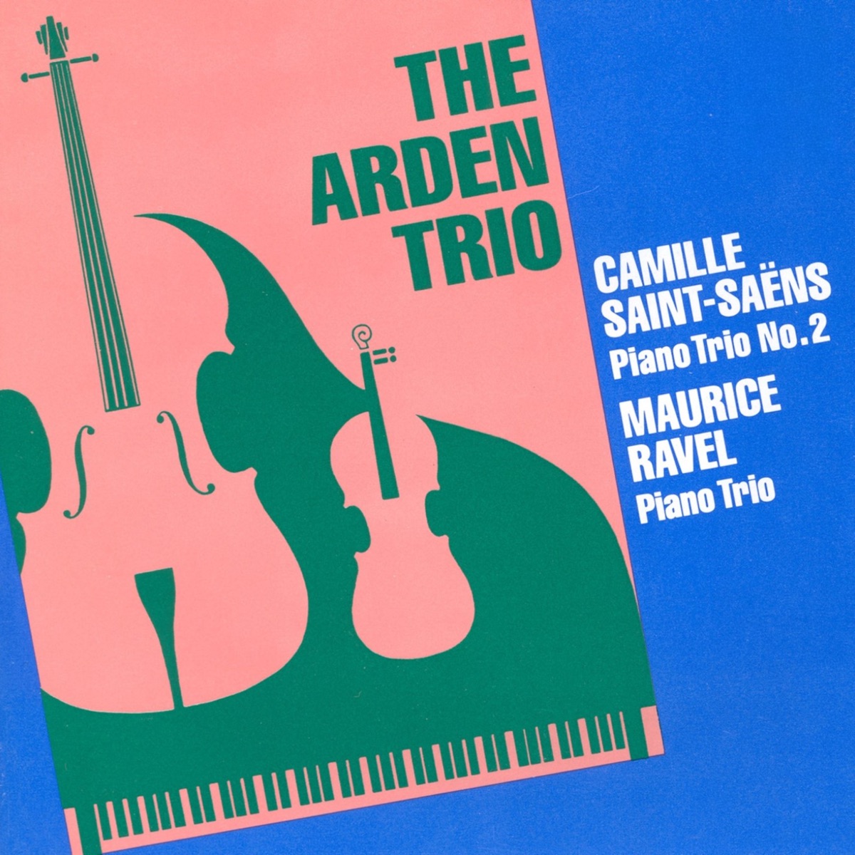 Saint-Saens: Piano Trio No. 2 - Ravel: Piano Trio by Arden Trio album cover