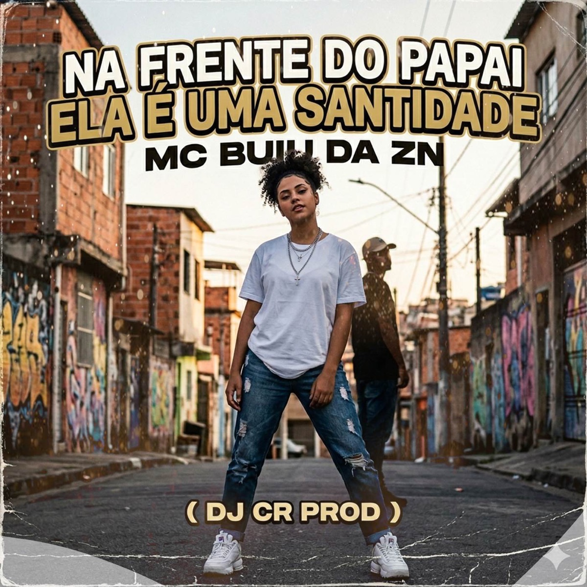Na Frente do Papai Ela É uma Santidade - Single by MC BUIU DA ZN & DJ CR Prod album cover