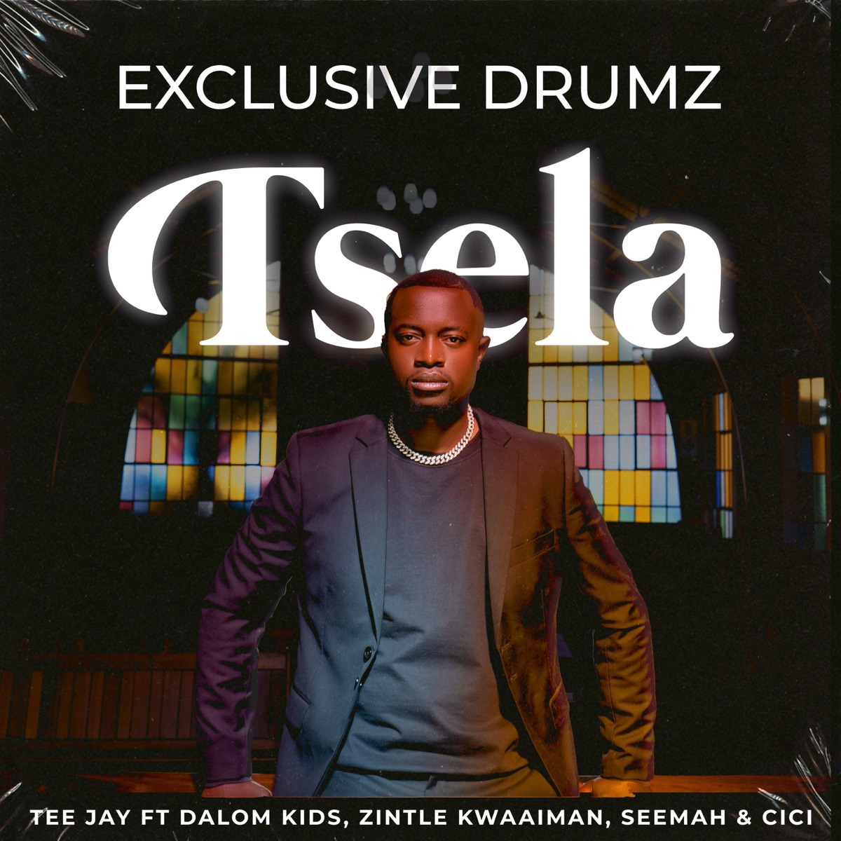 Tsela (feat. Dalom Kids, Zintle Kwaaiman, Seemah & Cici) - Single by Exclusive Drumz & Tee Jay album cover