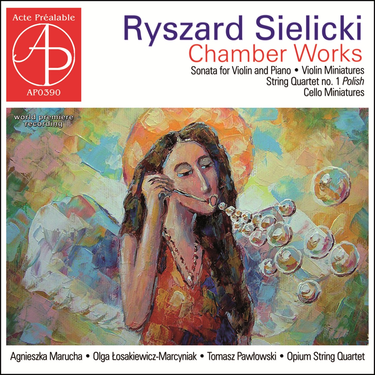Sielicki: Chamber Works (World Premiere Recording) by Agnieszka Marucha, Olga Łosakiewicz-Marcyniak, Tomasz Pawłowski & OPiUM String Quartet album cover