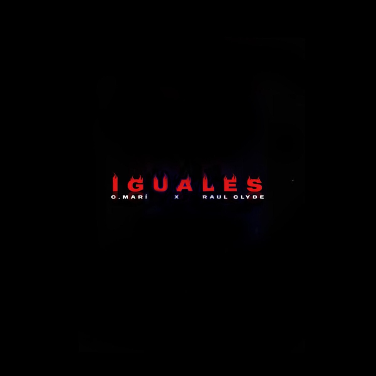 Iguales - Single by C Marí & Raul Clyde album cover