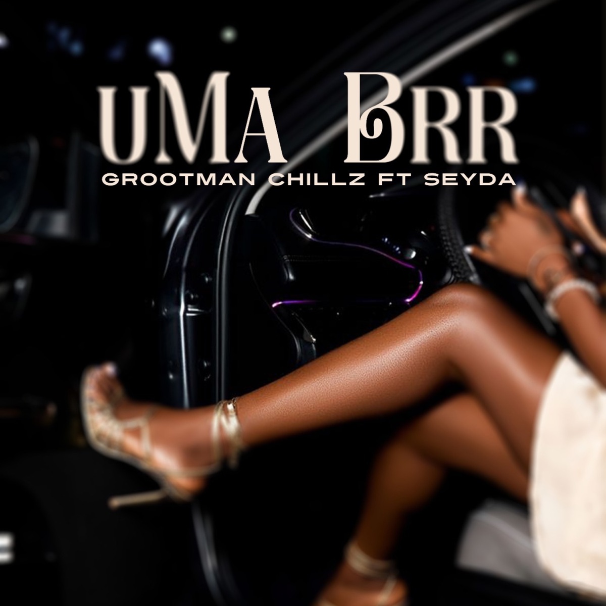 uMa Brrr - Single by Grootman Chillz & ThaRealSeYda album cover