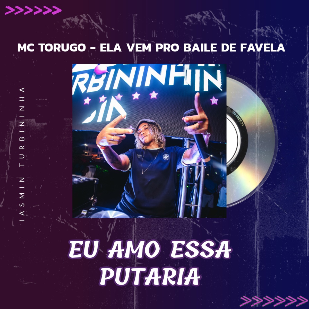 Ela Vem pro Baile de Favela - Single by Iasmin Turbininha & MC Torugo album cover