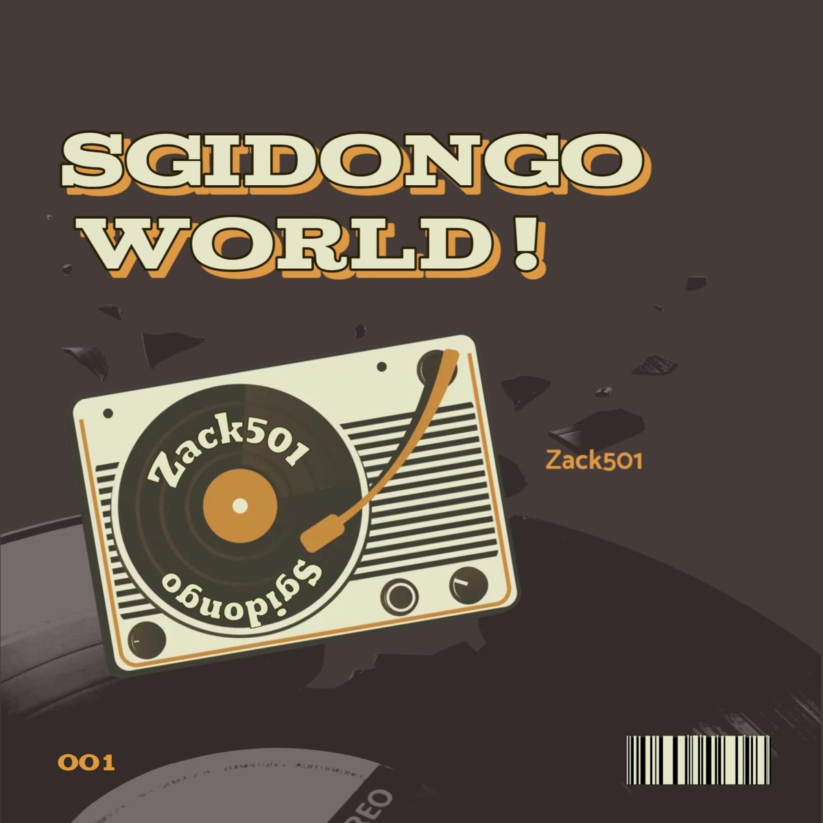 Sgidongo & World - Single by Zack501 album cover
