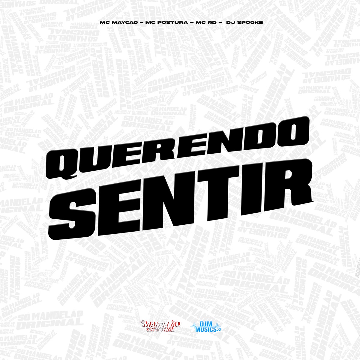 Querendo Sentir - Single by MC Maycao, Mc Postura, Mc Rd & DJ SPOOKE album cover