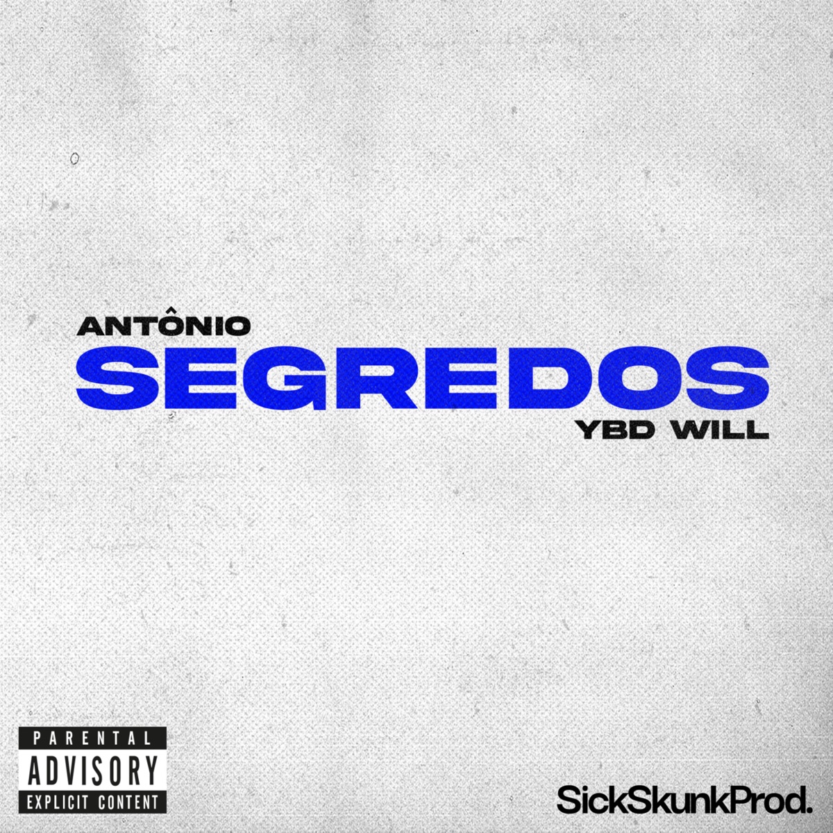 Segredos - Single by Sickskunkprod., antônio & YBD Will album cover