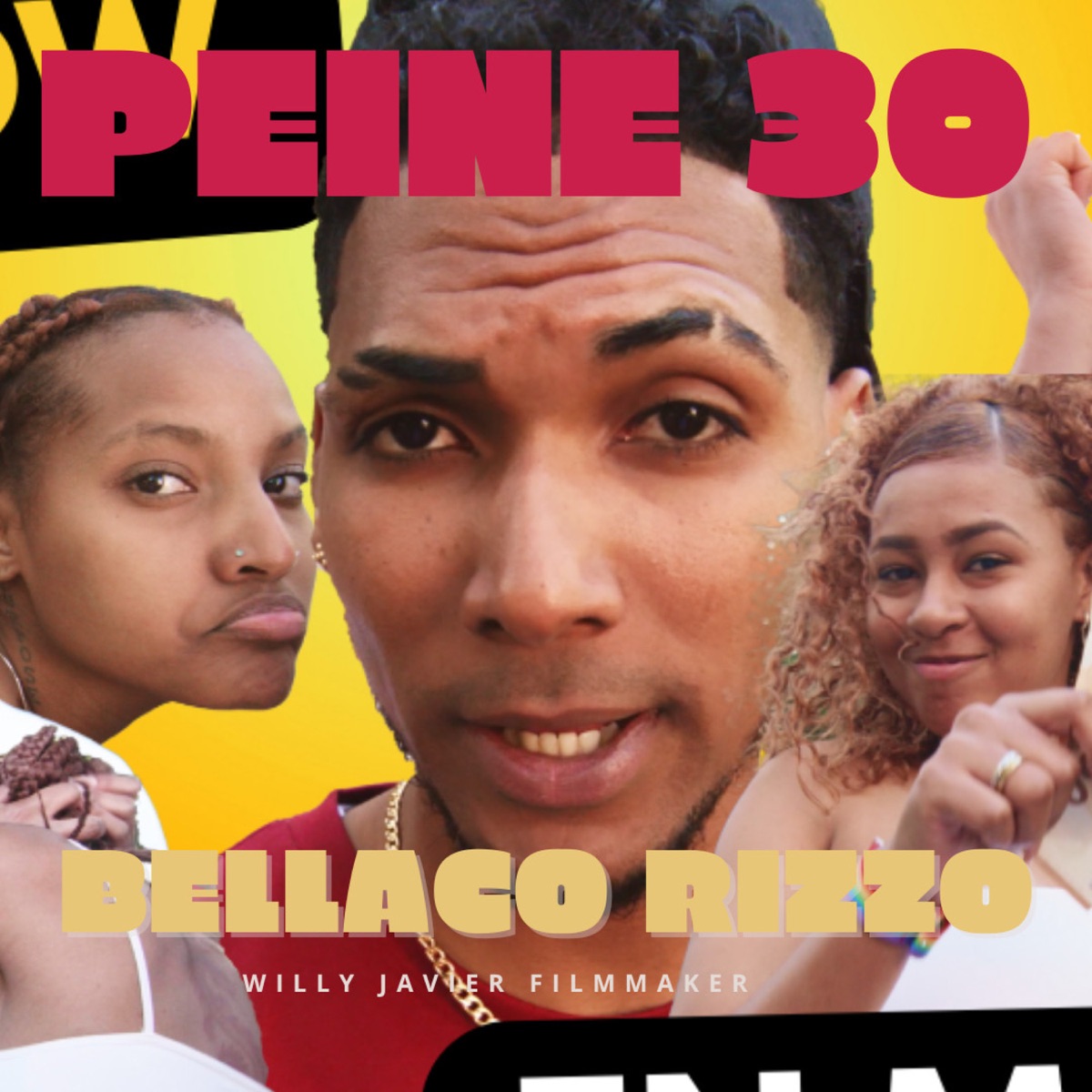 Peine 30 - Single by Bellaco Rizzo & Willy Javier Filmmaker album cover