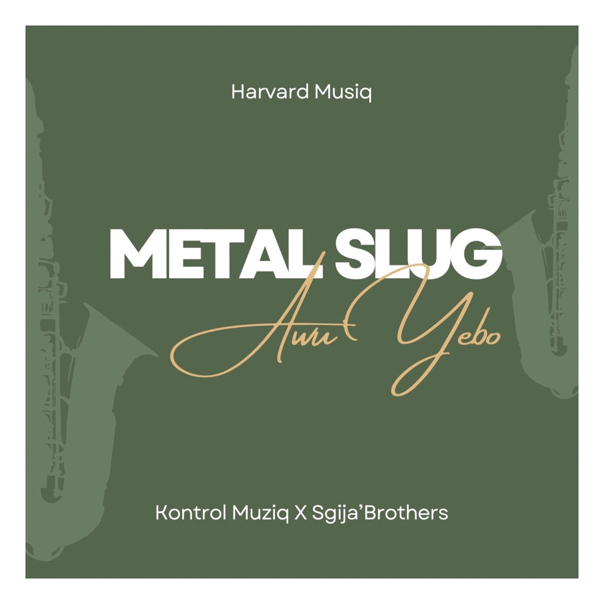 Metal Slug 6 (Awu'Yebo) - Single by Sgija’Brothers & Kontrol MusiQ album cover
