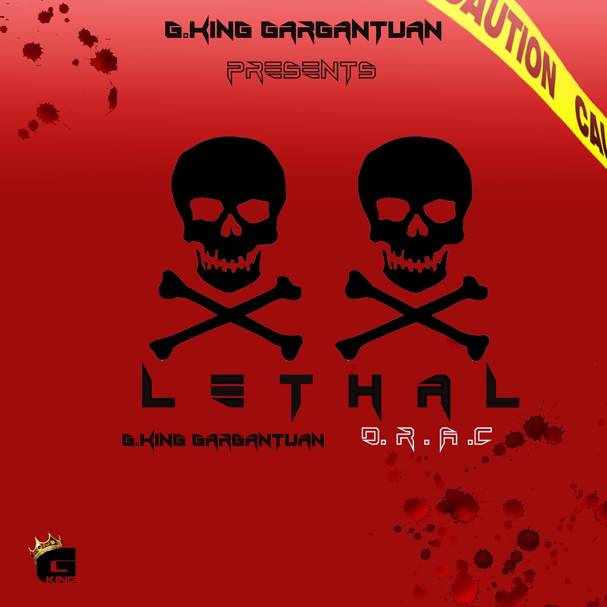 Lethal - Single by G.KIng Gargantuan & D.R.A.C. album cover