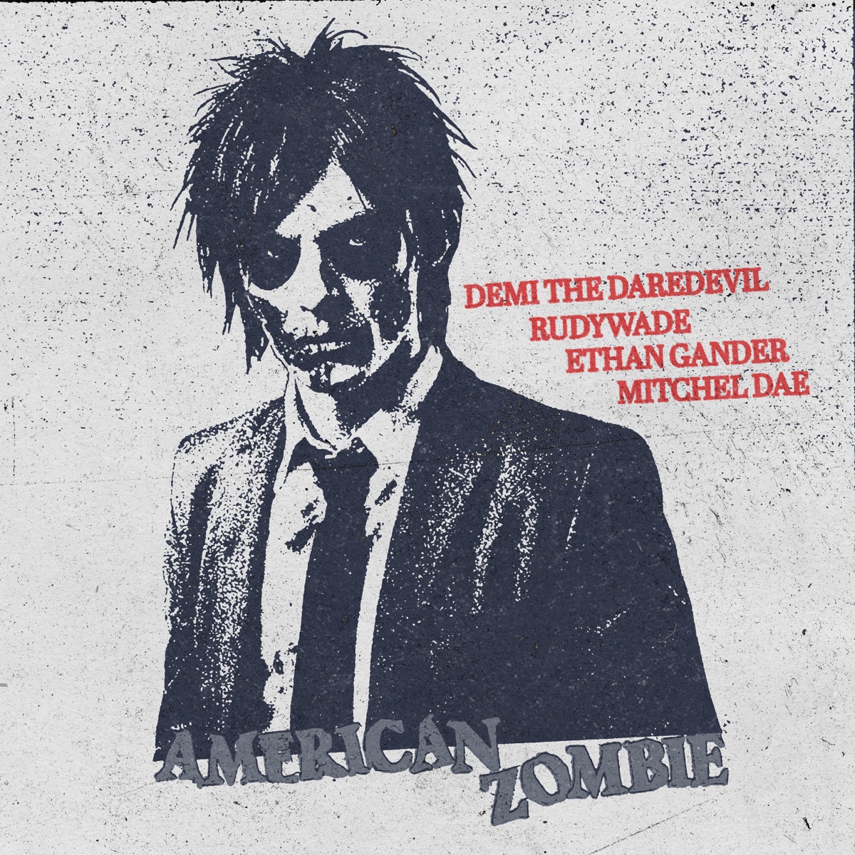 AMERICAN ZOMBIE (feat. Mitchel Dae) - Single by Demi the Daredevil, RudyWade & Ethan Gander album cover