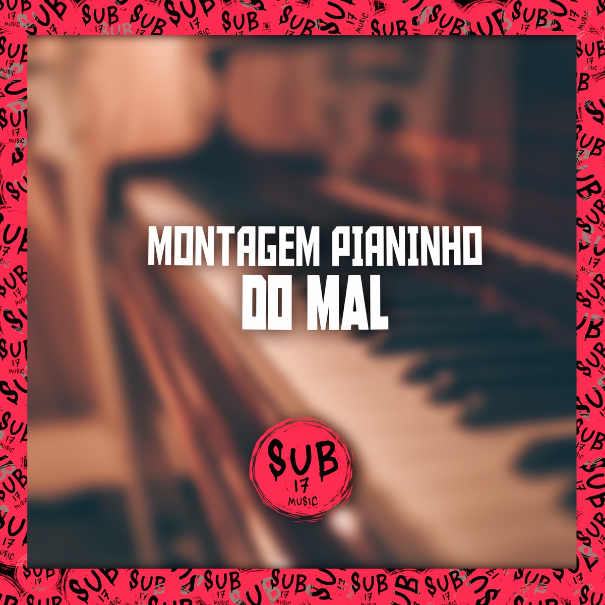 Montagem Pianinho do Mal - Single by DJ DUH S.N & Mc Gw album cover