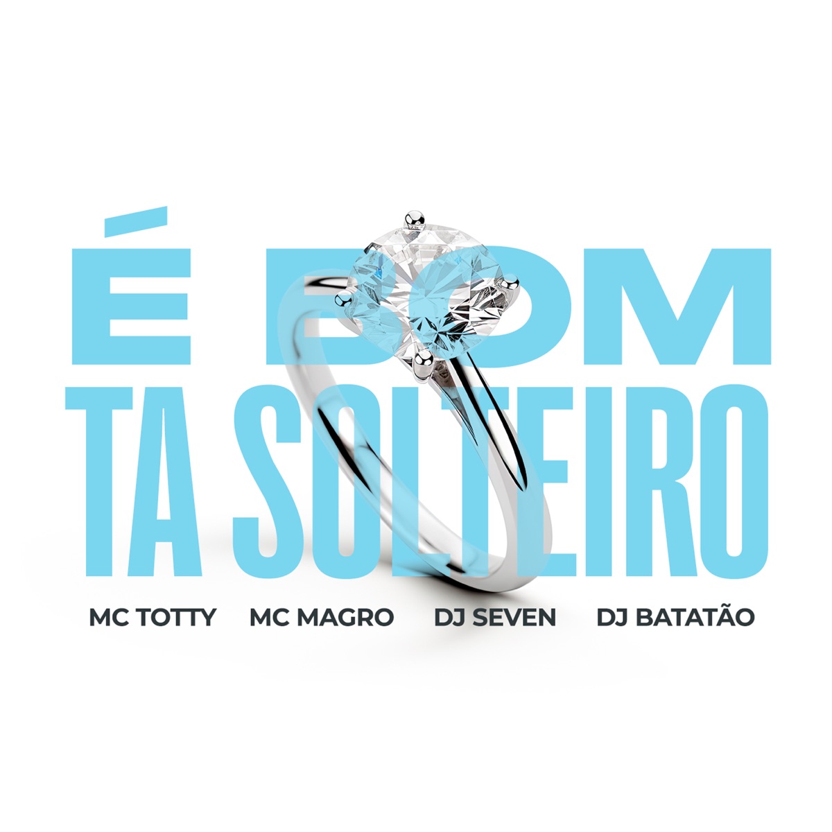 É Bom Ta Solteiro - Single by MC Totty, DJ Seven, dj batatão & MC Magro album cover