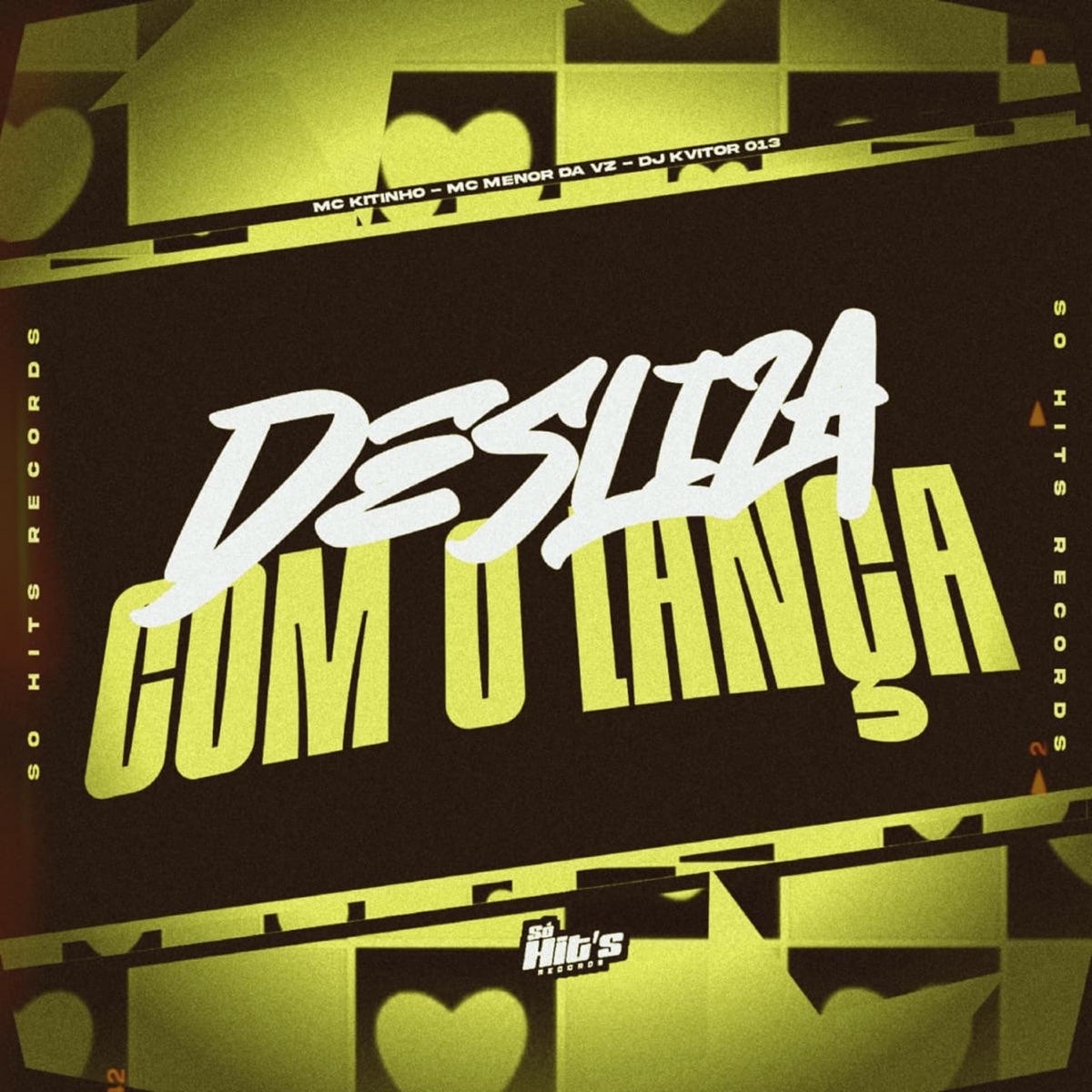 Desliza Com Lança (feat. MC Menor Da VZ & mc kitinho) - Single by Dj Kvitor 013 album cover