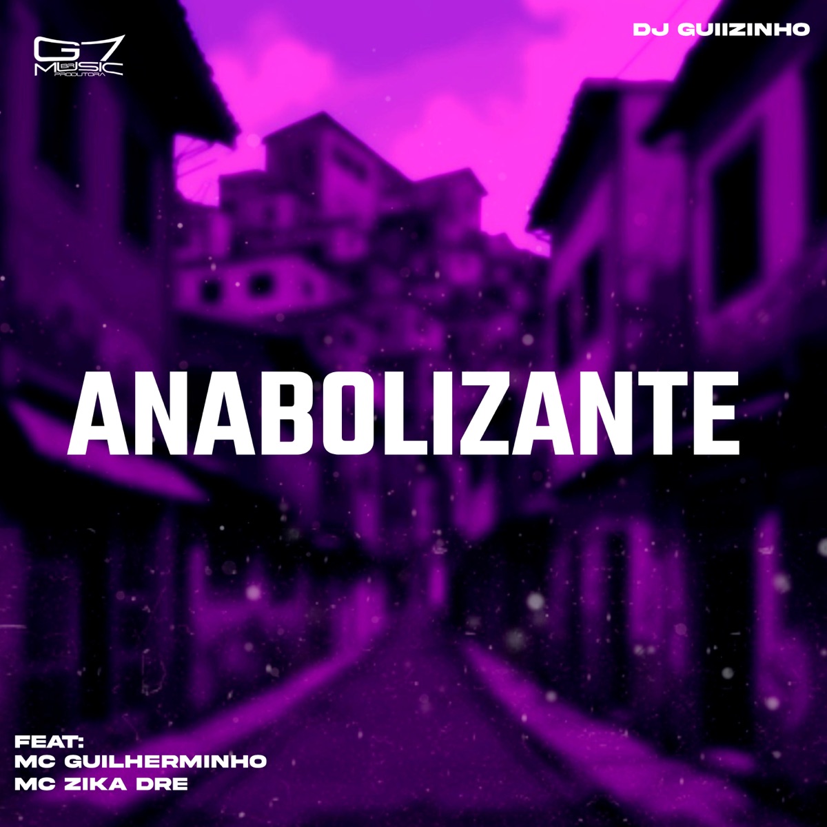 Anabolizante (feat. mc guilherminho & MC Zika Dre) - Single by DJ Guiizinho album cover