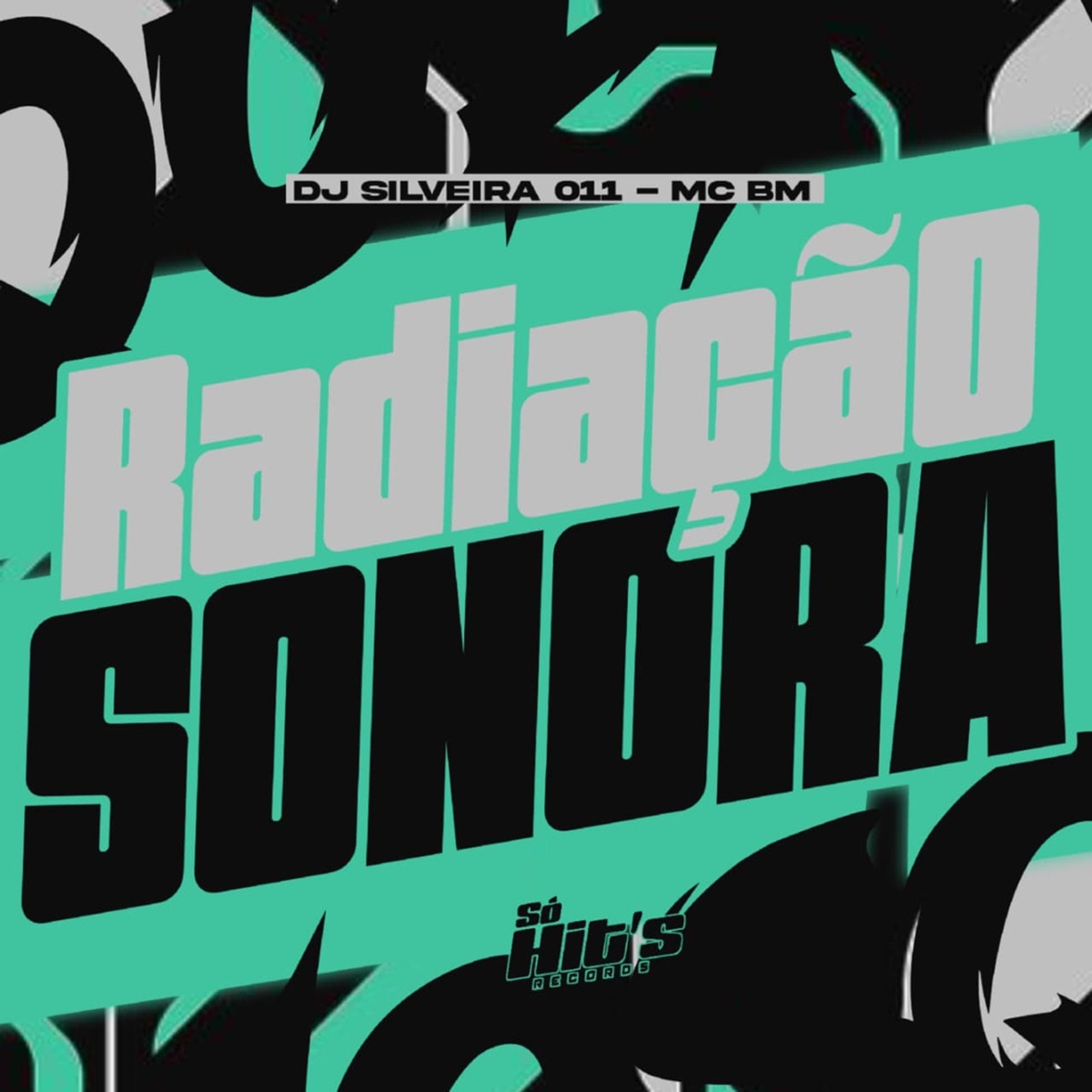 Radiação Sonora - Single by Dj Silveira 011 & MC BM album cover