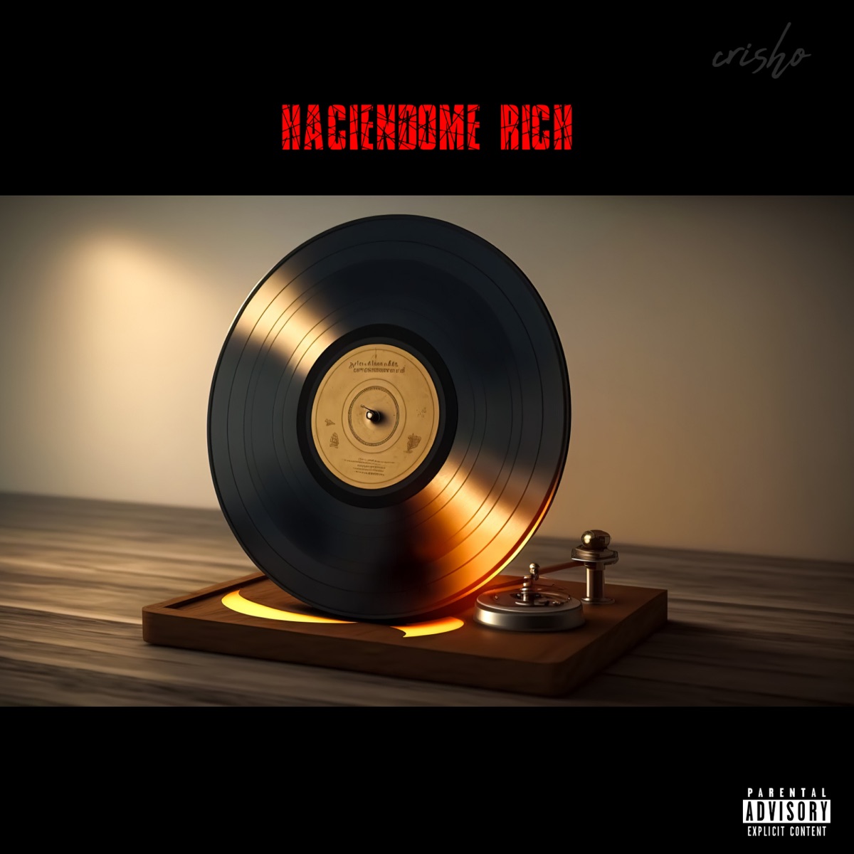 Haciendome Rich - Single by Crisho album cover