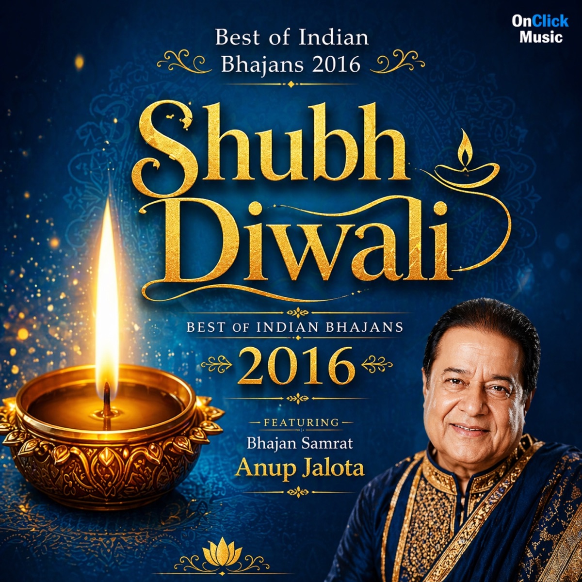 Shubh Diwali - Best of Indian Bhajans 2016 by Anup Jalota, Kailash Hare & Krishna Das album cover