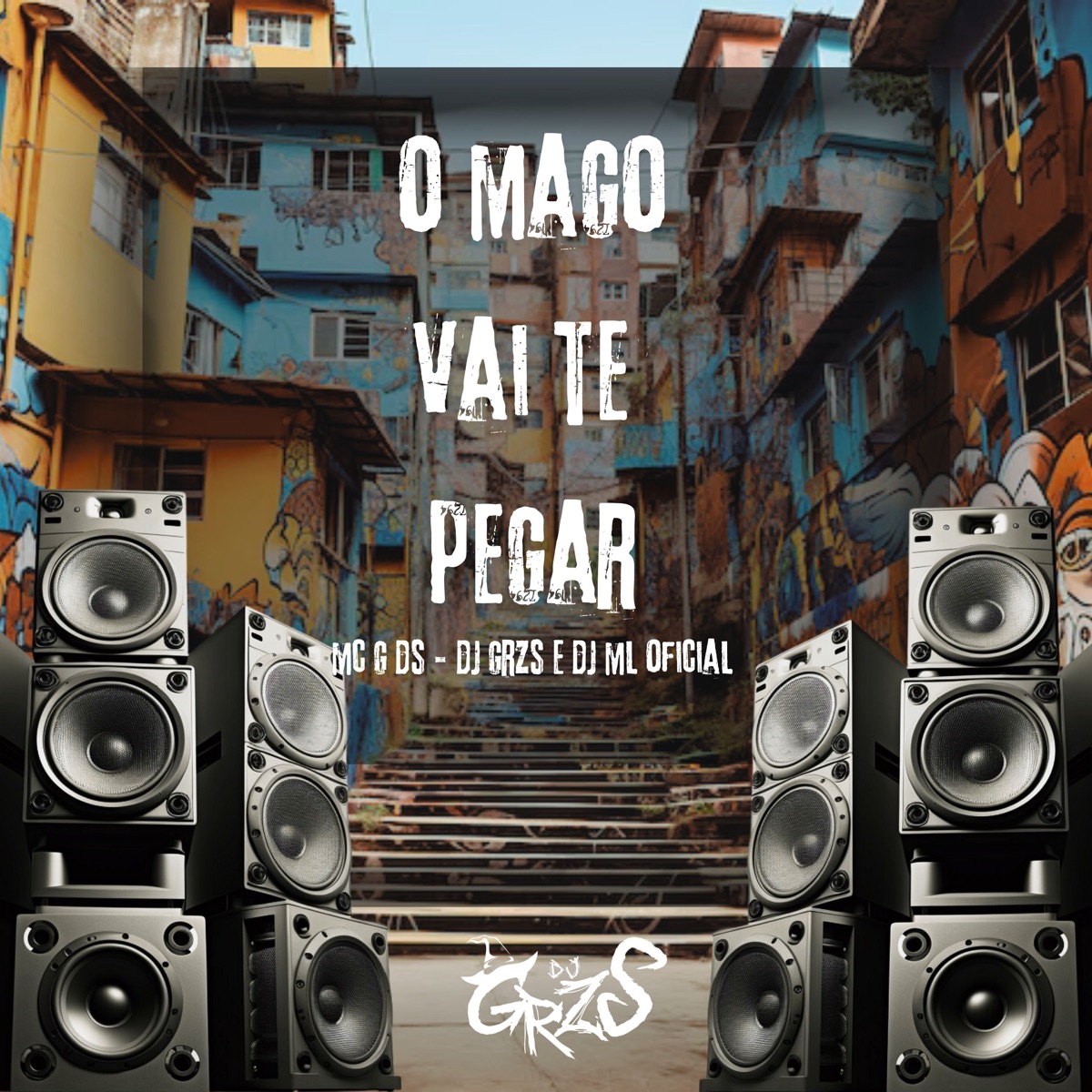 O Mago Vai Te Pegar (feat. Magic Productions) - Single by DJ GRZS, Dj ML Oficial & MC G DS album cover