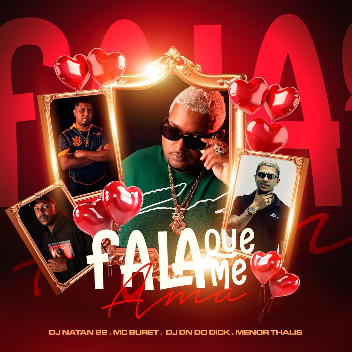 FALA QUE ME AMA - Single by DJ NATAN 22, MC Buret, DJ DN DO DICK & MC MENOR THALIS album cover