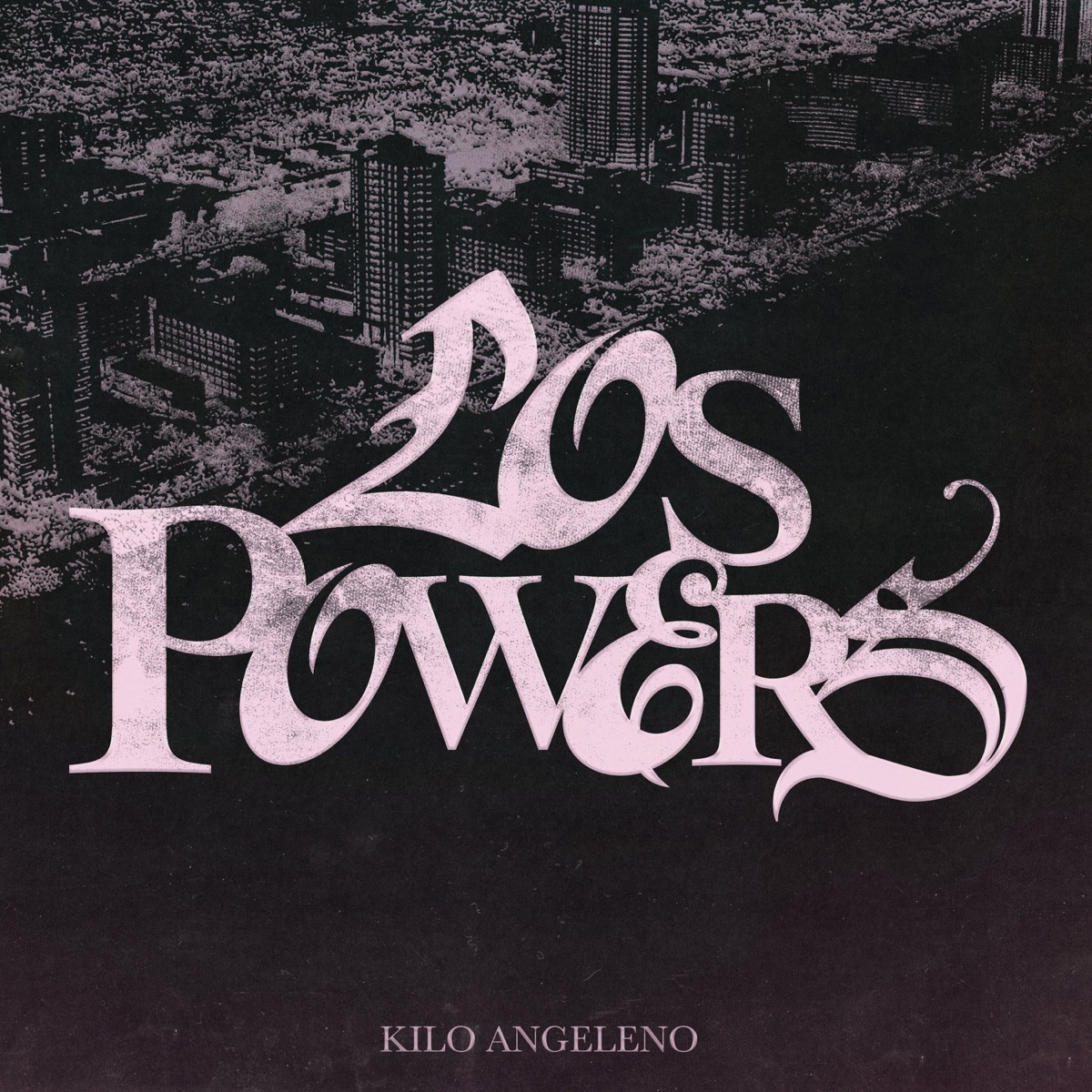 Los Powers - Single by Kilo Angeleno album cover