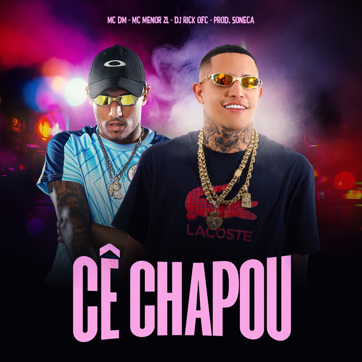 Cê Chapou - Single by MC DM, MC Menor ZL, Soneca & Dj Rick Ofc album cover
