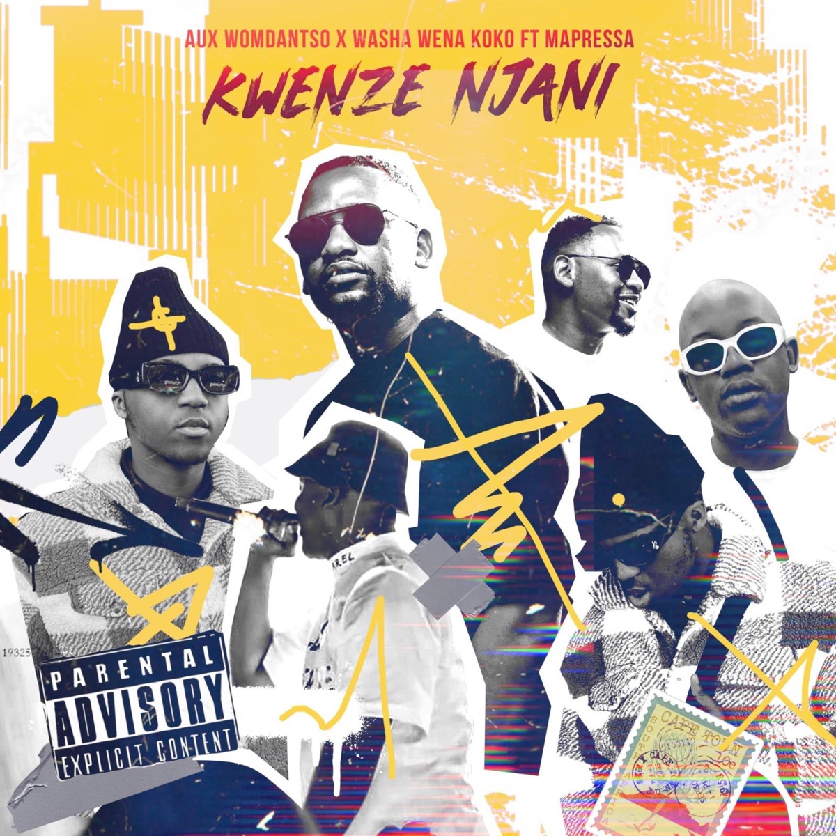 Kwenze Njani (feat. Mapressa) - Single by Washa Wena Koko & Aux WoMdantso album cover