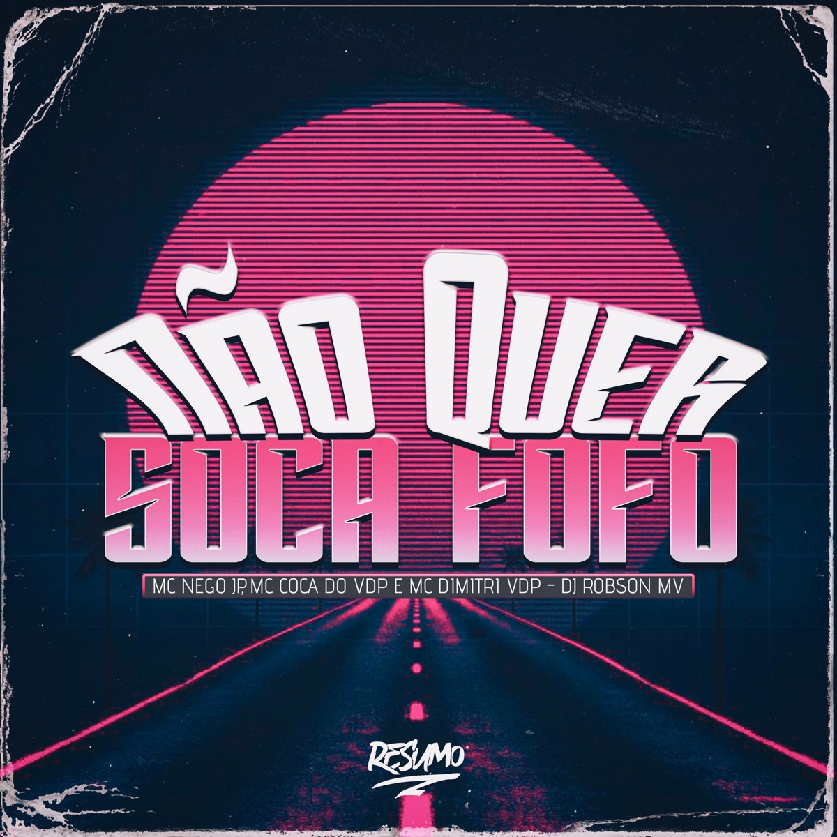 Não Quer Soca Fofo (feat. MC DIMITRI VDP) - Single by MC Nego JP, MC Coca vdp & DJ Robson MV album cover