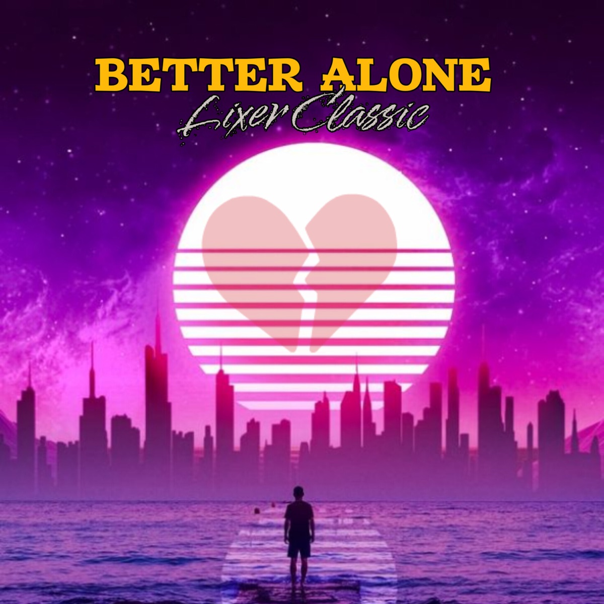 Better Alone (feat. Girlitone) - Single by Lixer Classic album cover
