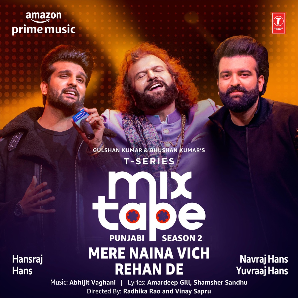 Mere Naina Vich-Rehan De (From "T-Series Mixtape Punjabi Season 2") - Single by Hansraj Hans, Navraj Hans & Abhijit Vaghani album cover